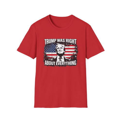 Trump Was Right About Everything T-Shirt