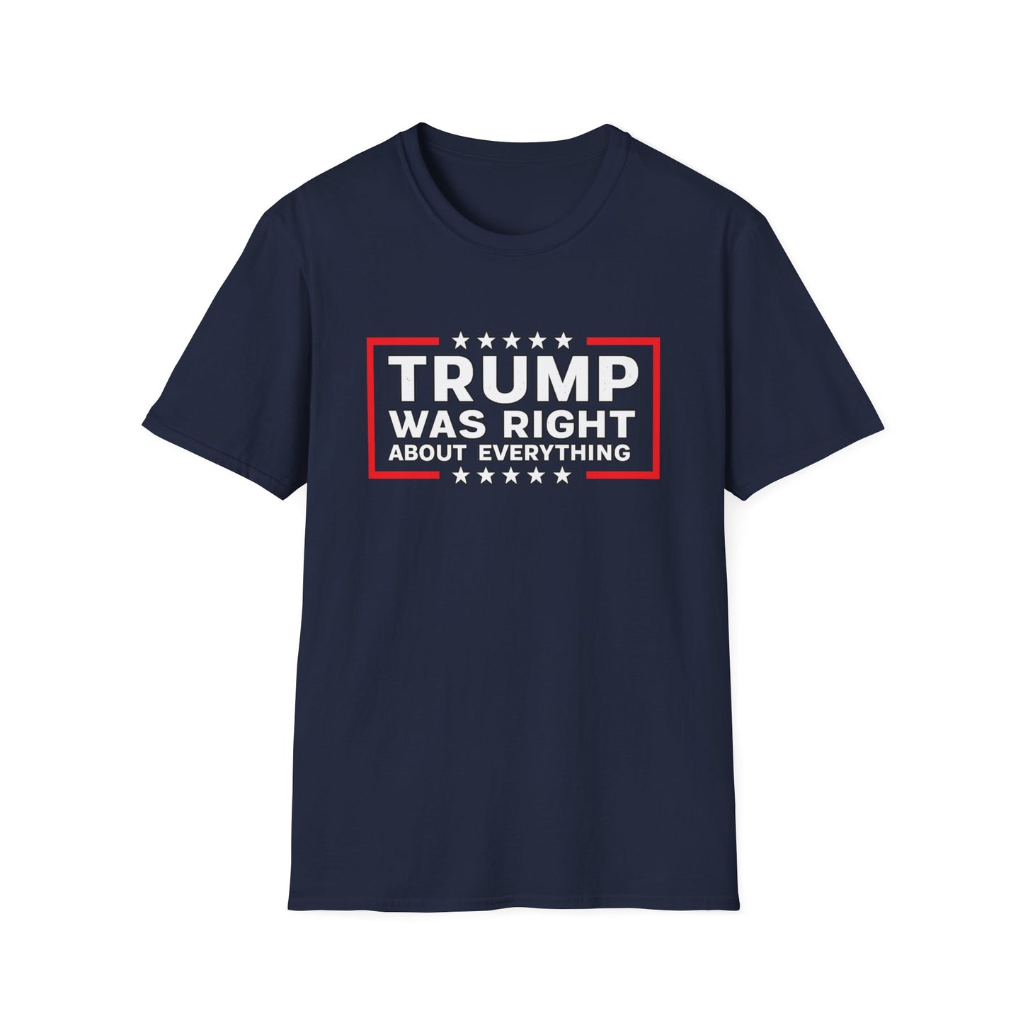 Trump Was Right T-Shirt