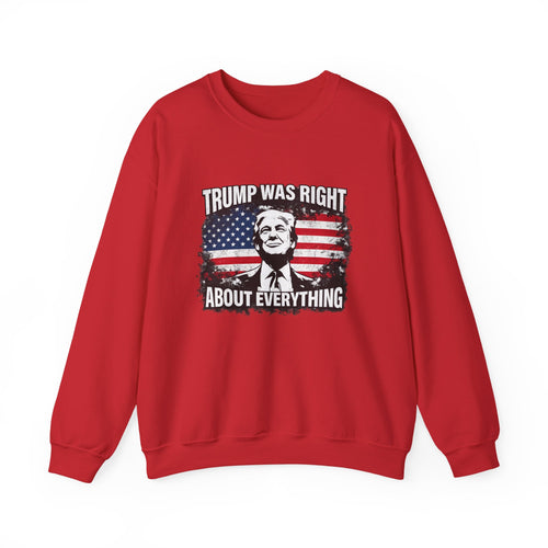 Trump Was Right About Everything Crewneck