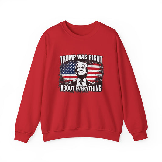 Trump Was Right About Everything Crewneck