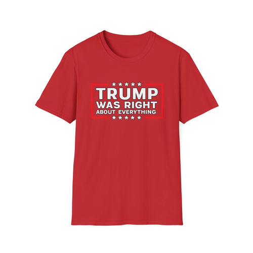 Trump Was Right T-Shirt