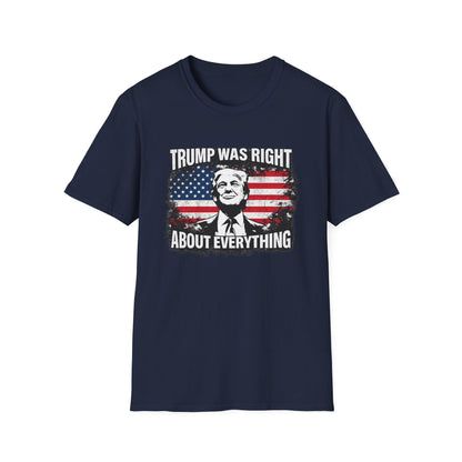 Trump Was Right About Everything T-Shirt