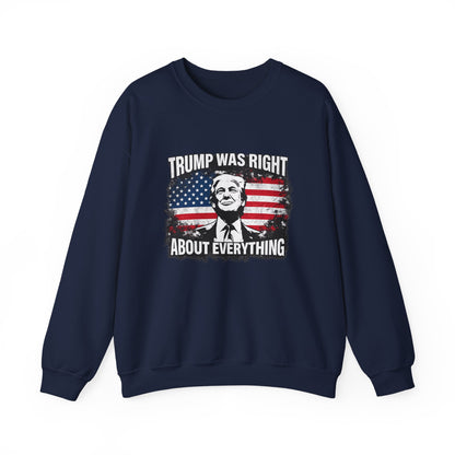 Trump Was Right About Everything Crewneck