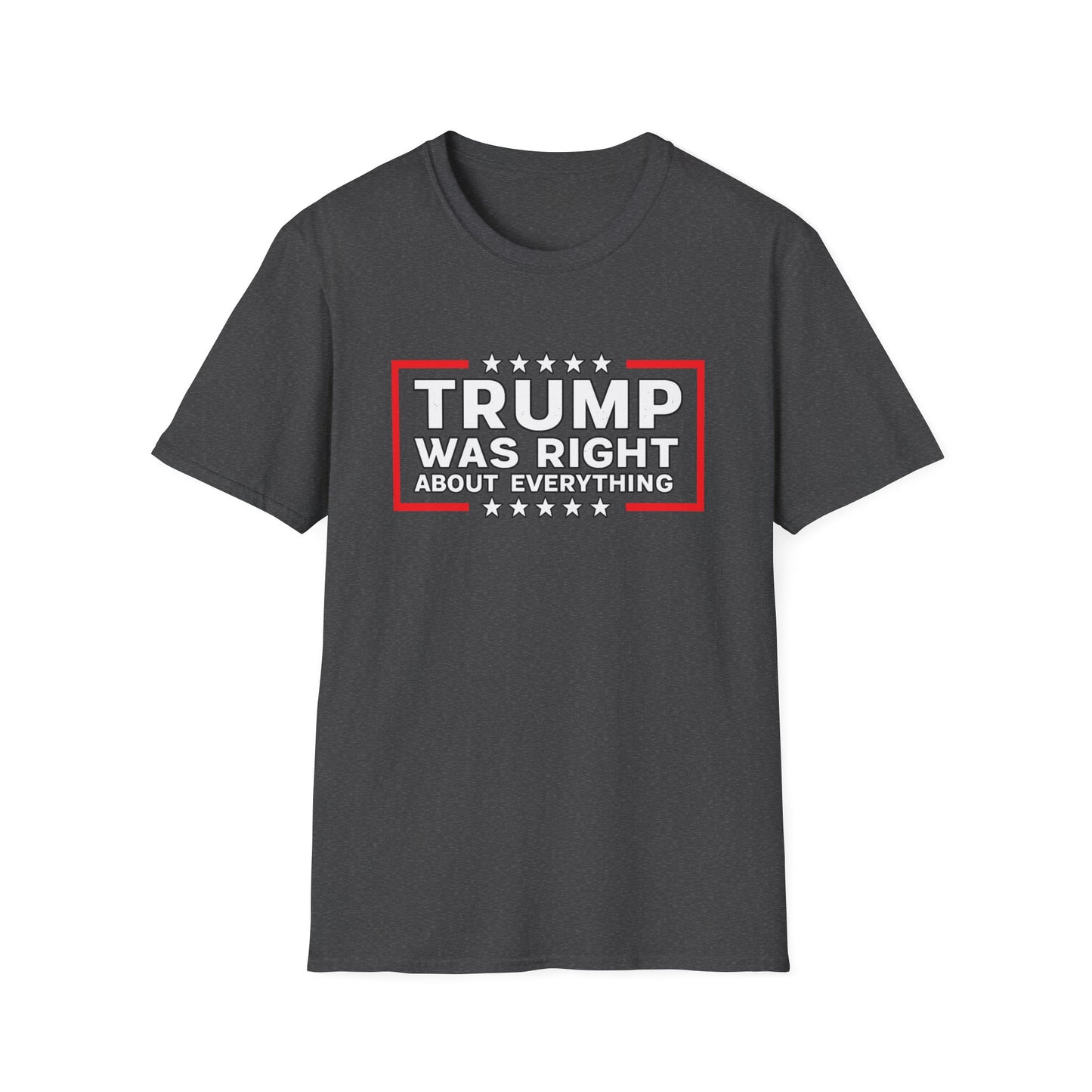Trump Was Right T-Shirt